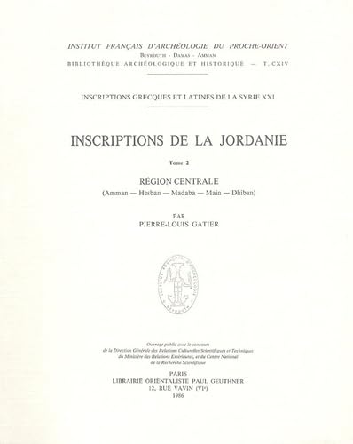 Inscriptions grecques et latines de la Syrie - Inscriptions de la Jordanie : Région centrale (Amm...