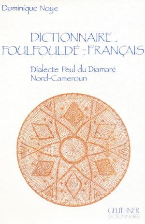 9782705304843: Dictionnaire Foulfould-Franais : Dialecte peul du Diamar (Nord-Cameroun)