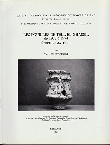 Beispielbild fr Les fouilles de Tell el-Ghassil de 1972  1974, tude du matriel zum Verkauf von Ammareal