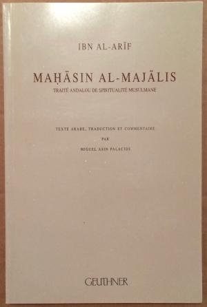 Beispielbild fr Mahasin al-Majalis - Traite andalou de spiritualite musulmane zum Verkauf von LiLi - La Libert des Livres