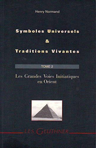 Beispielbild fr Symboles universels et traditions vivantes t.2 : les grandes voies initiatiques zum Verkauf von LiLi - La Libert des Livres