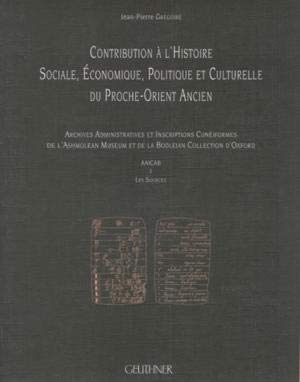 9782705337070: Contribution a L'histoire Sociale, Economique, Politique Et Culturelle Du Proche Orient Ancient: Les Sources 1, Ashm. 1909-951 a Ashm.1932-529. (Varia)