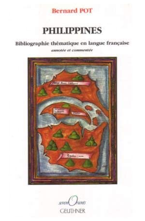 Stock image for Philippines : bibliographie thmatique en langue franaise : annote et commente for sale by LiLi - La Libert des Livres