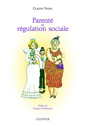 Parenté et régulation sociale à Madagascar et dans les Mascareignes