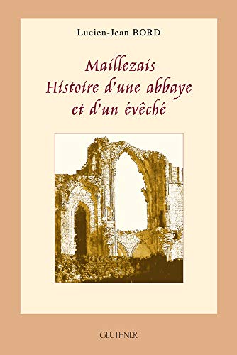 Imagen de archivo de Maillezais, histoire d'une abbaye et d'un vch (French Edition) a la venta por Gallix