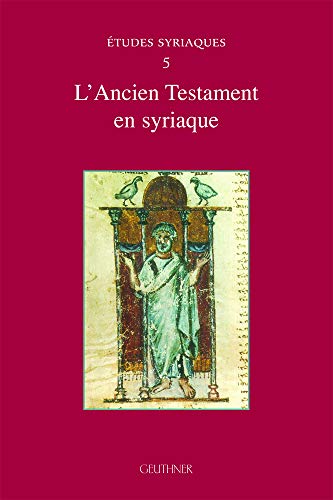 Imagen de archivo de Etudes Syriaques 5: L'Ancien Testament En Syriaque (French Edition) a la venta por Gallix