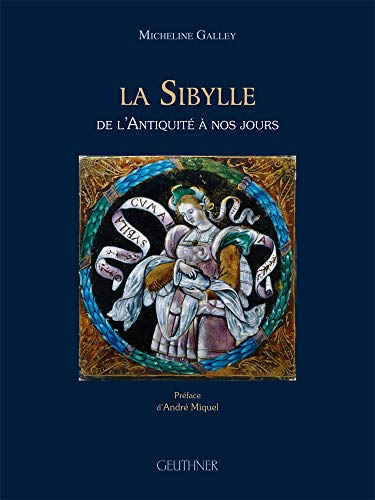 Beispielbild fr La Sibylle: de l'Antiquite a Nos Jours: Preface d'Andre Miquel (Varia) (French Edition) zum Verkauf von Gallix