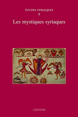 Imagen de archivo de Etudes syriaques 8 - Les mystiques syriaques (French Edition) a la venta por Gallix