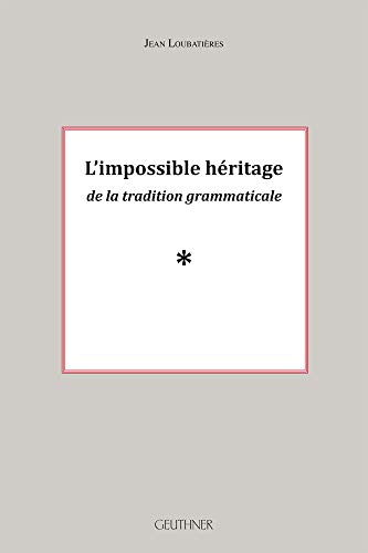 9782705338817: L'impossible Heritage De La Tradition Grammaticale