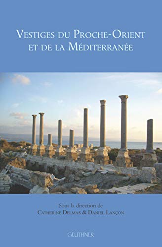 Vestiges du Proche-Orient et de la Mediterranée