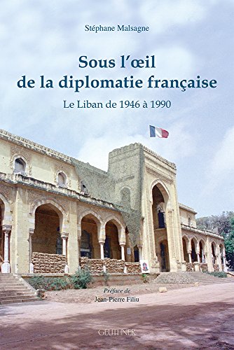 9782705339814: Sous l'oeil de la diplomatie franaise : Le Liban de 1946  1990