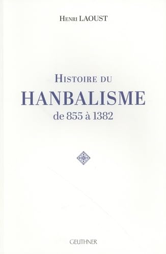 Imagen de archivo de Histoire du hanbalisme de 855  1382 a la venta por Okmhistoire