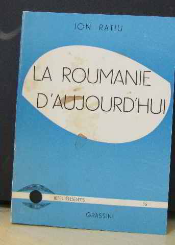 Beispielbild fr La Roumanie d'aujourd'hui: Sa place dans le monde (Collection Id es pr sentes) [Paperback] Ratiu, Ion zum Verkauf von LIVREAUTRESORSAS