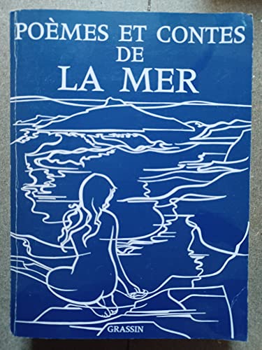 9782705510473: Pomes et contes de la mer: 281 potes, 16 illustrateurs (Les grandes anthologies)
