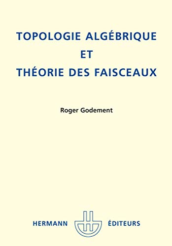 9782705612528: Topologie algbrique et thorie des faisceaux (HR.ACT.SC.INDUS) (French Edition)