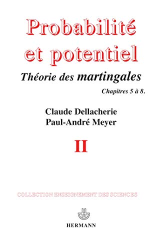 Beispielbild fr Probabilits et potentiel Volume 2: Thorie des martingales. Chap. V  VIII (HR.HORS COLLEC.) (French Edition) zum Verkauf von Books Unplugged