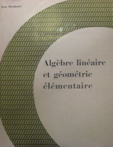 9782705655006: Algebre linaire et gometrie elementaire