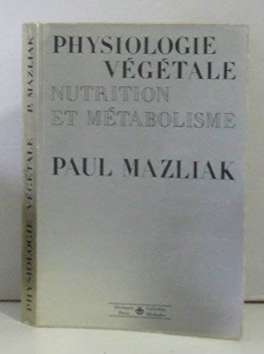 Beispielbild fr Physiologie Vegetale Nutrition et Metabolisme zum Verkauf von Victoria Bookshop