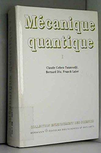 Mecanique quantique (Collection Enseignement des sciences, 16) (French Edition) (9782705657338) by Claude Cohen-Tannoudji