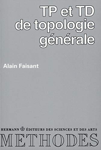 Stock image for TP et TD de topologie generale (Collection Methodes) (French Edition) for sale by Ergodebooks