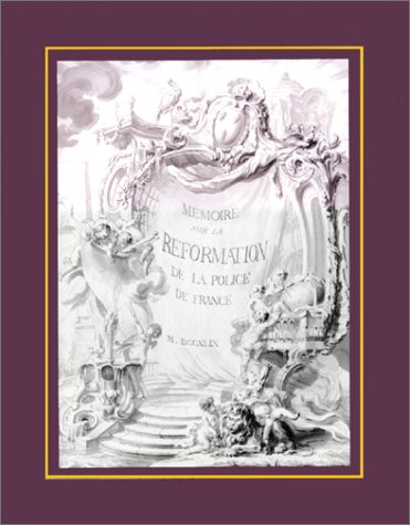 9782705657734: Mmoire sur la rformation de la police en France: Soumis au roi en 1749