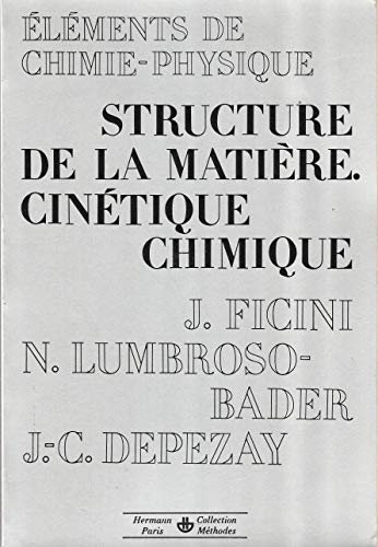 Imagen de archivo de Structure de la matire, cintique chimique (lments de chimie-physique) a la venta por Ammareal