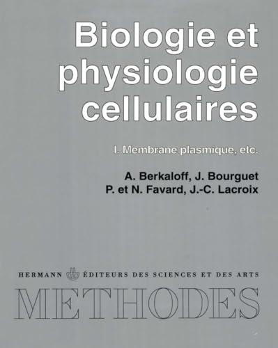 Beispielbild fr Biologie et physiologie cellulaires : Tome 1, Membrane plasmique, etc. zum Verkauf von Revaluation Books