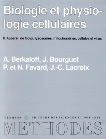 Stock image for Biologie et physiologie cellulaires Tome 2 : Cellules et virus, etc. for sale by Ammareal