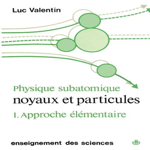 Stock image for Physique subatomique: Noyaux et particules (Collection Enseignement des sciences) (French Edition) for sale by mountain