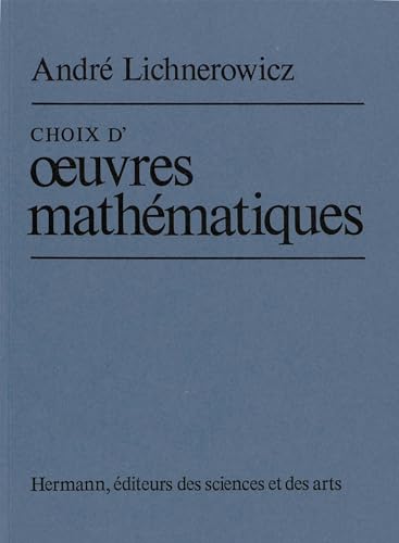 Choix d'oeuvres mathÃ©matiques (9782705659462) by Lichnerowitcz, AndrÃ©