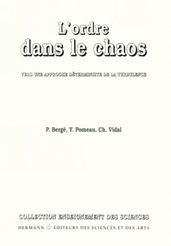 Beispielbild fr L'ordre Dans Le Chaos : Vers Une Approche Dterministe De La Turbulence zum Verkauf von RECYCLIVRE