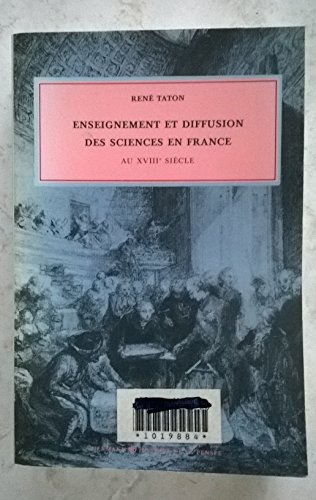 Imagen de archivo de Enseignement et diffusion des sciences en France au XVIIIe sicle a la venta por Acanthophyllum Books