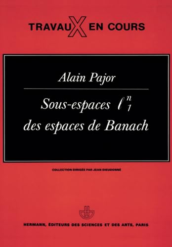 9782705660215: Sous-espaces ln1 des espaces de Banach (HR.TRAVAUX COUR) (French Edition)