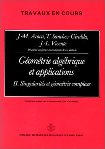 9782705660284: Geometrie algebrique et applications II: Singularites et Geometrie Complexe