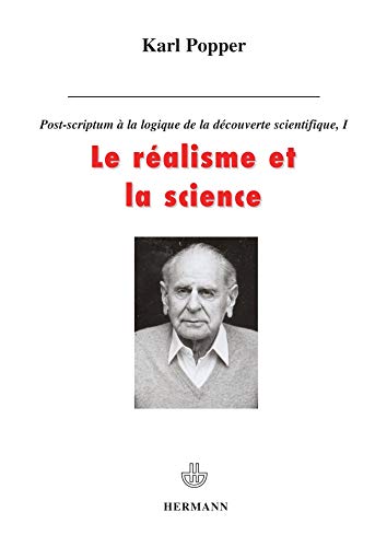 Le rÃ©alisme de la science: Volume 1. Post-scriptum Ã  La logique de la dÃ©couverte scientifique (HR.ENSEIG.SCIEN) (French Edition) (9782705660376) by Popper, Karl