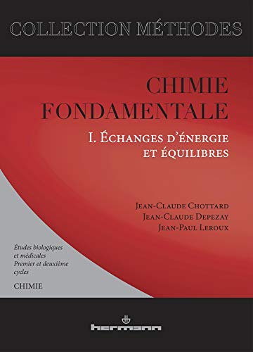 9782705660475: Chimie fondamentale. tudes biologiques et mdicales: Volume 1. changes d'nergie et quilibres (HR.METHODES) (French Edition)