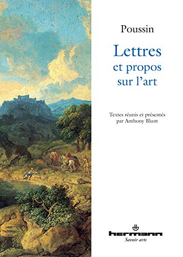Beispielbild fr Nicolas Poussin. Lettres et propos sur l'art zum Verkauf von Okmhistoire
