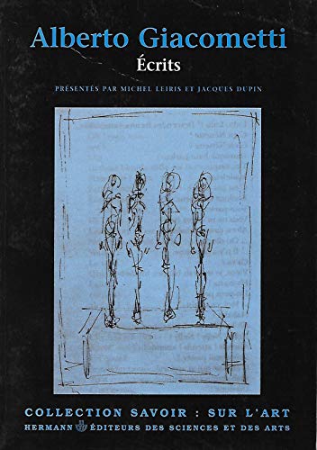 Ecrits (9782705661496) by Giacometti, Alberto; Palmer, Lisa; Chaussende, FranÃ§ois; Dupin, Jacques; Leiris, Michel