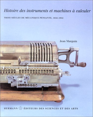 Immagine dell'editore per Histoire Des Instruments Et Machines A Calculer Trois Siecles De Mecanique Pensante 1642-1942 venduto da Willis Monie-Books, ABAA
