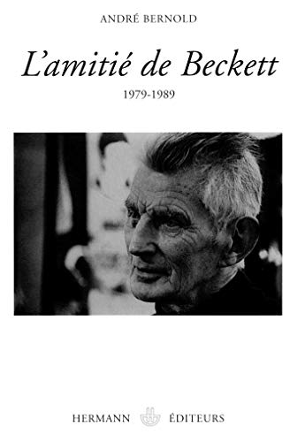 Stock image for L'AMITI DE BECKETT: 1979-1989. for sale by Any Amount of Books