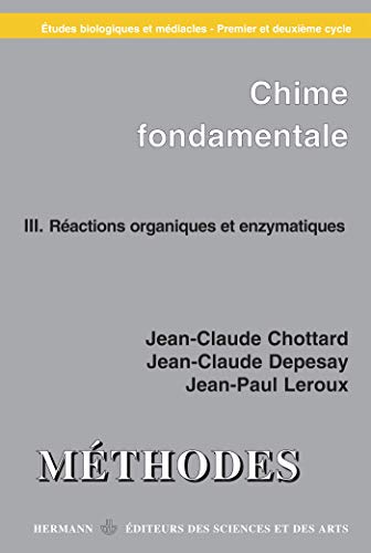 Imagen de archivo de CHIMIE FONDAMENTALE. Tome 3, Ractions organiques et enzymatiques a la venta por LiLi - La Libert des Livres