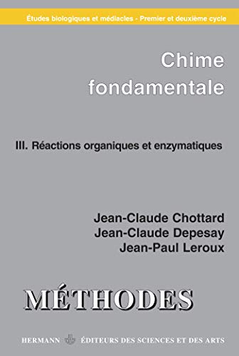 9782705662844: Chimie fondamentale , tudes biologiques et mdicales: Ractions organiques et enzymatiques: Vol. 3 : Ractions organiques et enzymatiques (HR.METHODES)