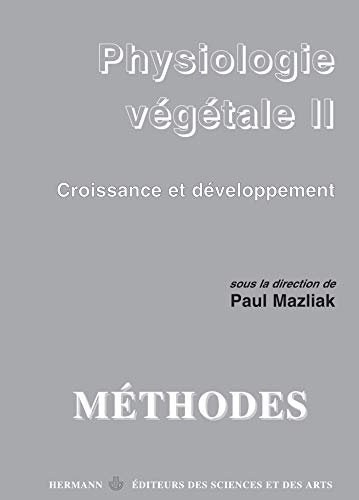 9782705663490: Physiologie vgtale: Volume 2. Croissance et dveloppement (HR.METHODES)