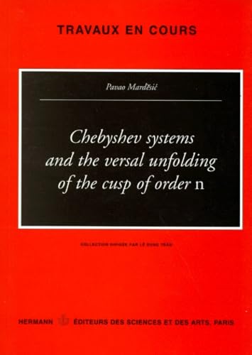 9782705663599: Chebyshev Systems And The Versal Unfolding Of The Cusps Of Order. Edition En Anglais