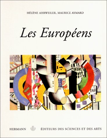 Les EuropÃ©ens (9782705664091) by HÃ©lÃ¨ne Ahrweile; Maurice Aymard