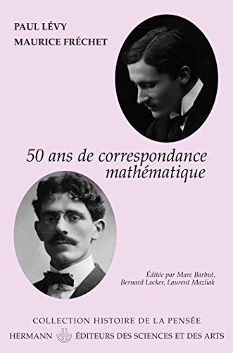 Imagen de archivo de Paul Lvy-maurice Frchet : 50 Ans De Correspondance En 107 Lettres a la venta por RECYCLIVRE