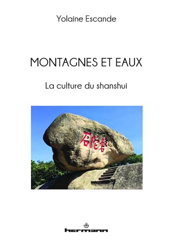 Stock image for Montagnes et eaux: La culture du shanshui for sale by Le Monde de Kamlia