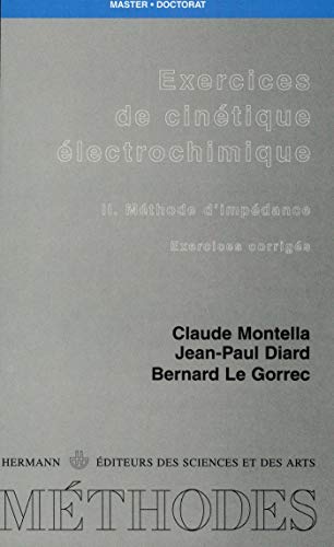 9782705665432: Exercices de cintique lectrochimique, Volume 2: Mthode d'impdance : exercices corrigs