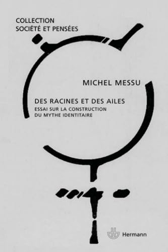 Beispielbild fr Des racines et des ailes zum Verkauf von Chapitre.com : livres et presse ancienne