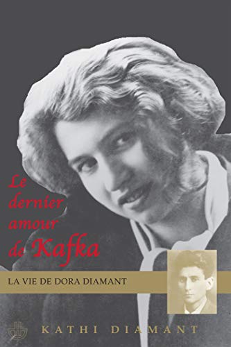 Stock image for Le dernier amour de Kafka : La vie de Dora Diamant for sale by Revaluation Books